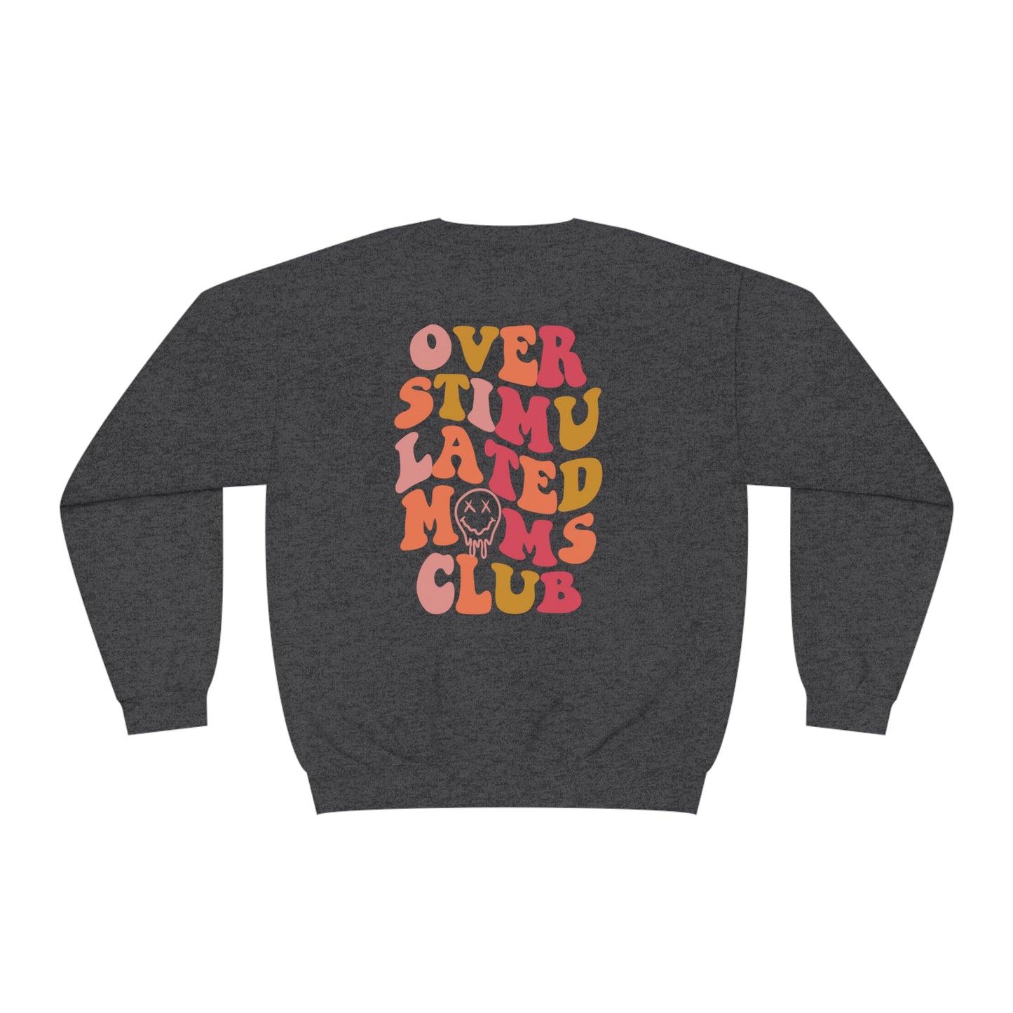 Overstimulated Moms Club - Unisex NuBlend® Crewneck Sweatshirt