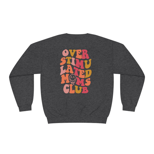 Overstimulated Moms Club - Unisex NuBlend® Crewneck Sweatshirt