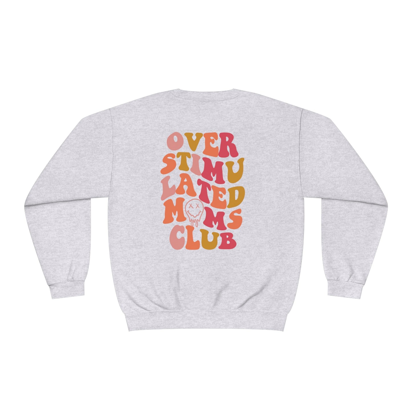 Overstimulated Moms Club - Unisex NuBlend® Crewneck Sweatshirt